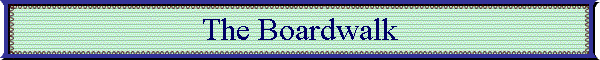 The Boardwalk
